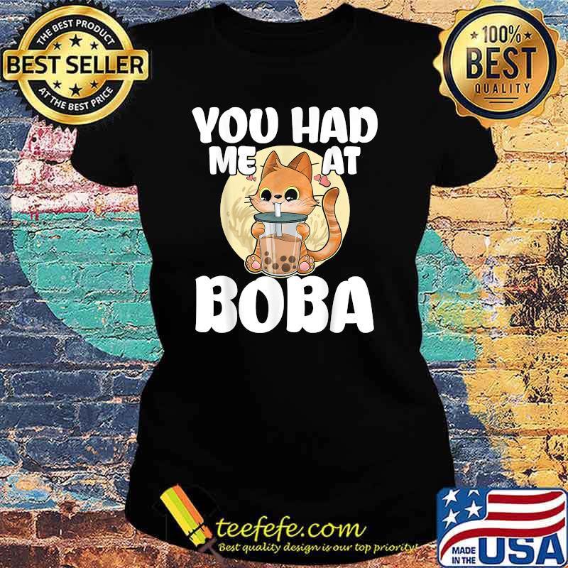 Boba Tea Kawaii Cat You Had Me at Boba T-Shirt Ladies tee Boba Tea Kawaii Cat You Had Me at Boba T-Shirt Ladies tee