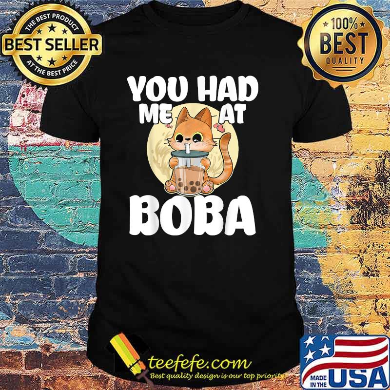 Boba Tea Kawaii Cat You Had Me at Boba T-Shirt