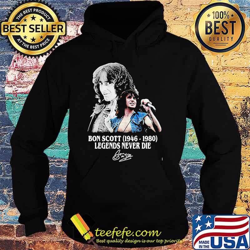 Bon scott 1946 1980 legends never die signature Hoodie Bon scott 1946 1980 legends never die signature Hoodie