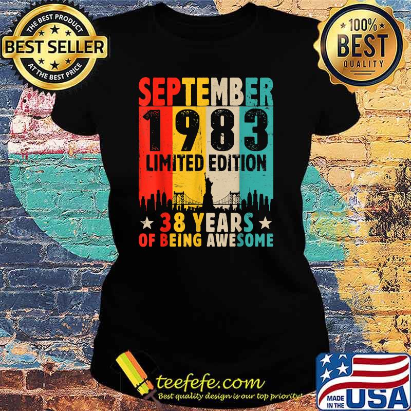 Born In September 1983 Limited Edition 38 Years Of Being Awesome Vintage T-Shirt Ladies tee Born In September 1983 Limited Edition 38 Years Of Being Awesome Vintage T-Shirt Ladies tee