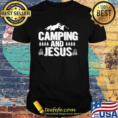 Camping and jesus shirt