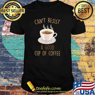 Can't Resist A Good Cup Of Coffee Barista T-Shirt