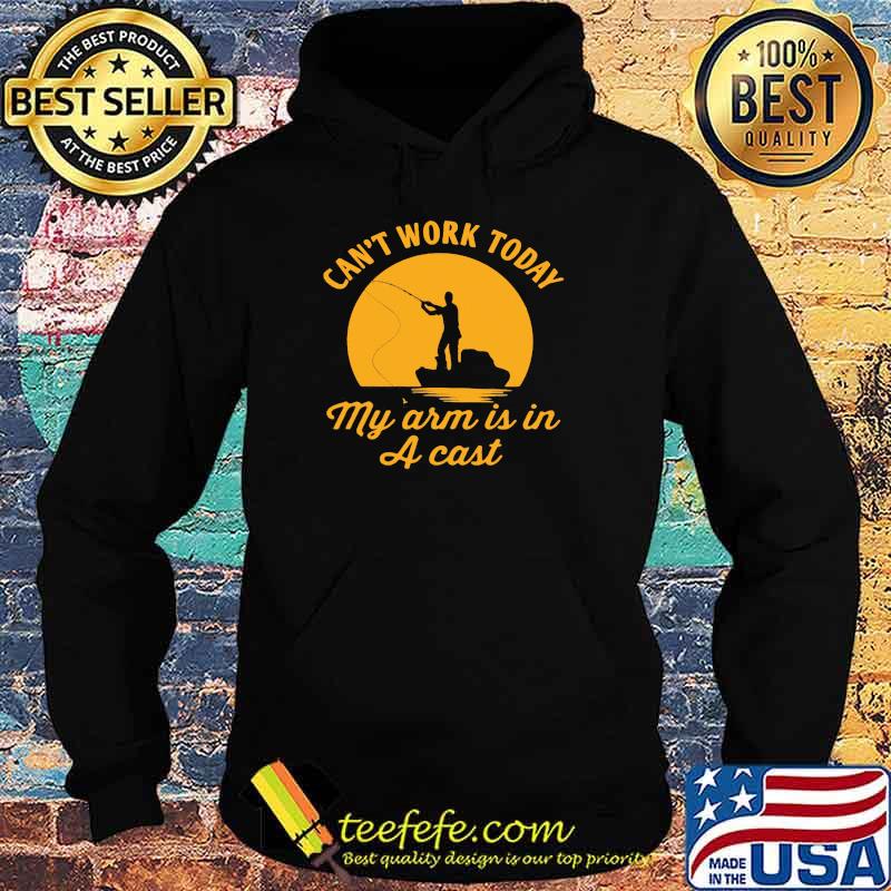 Cant work today my arm is in a cast fishing moon Hoodie Cant work today my arm is in a cast fishing moon Hoodie