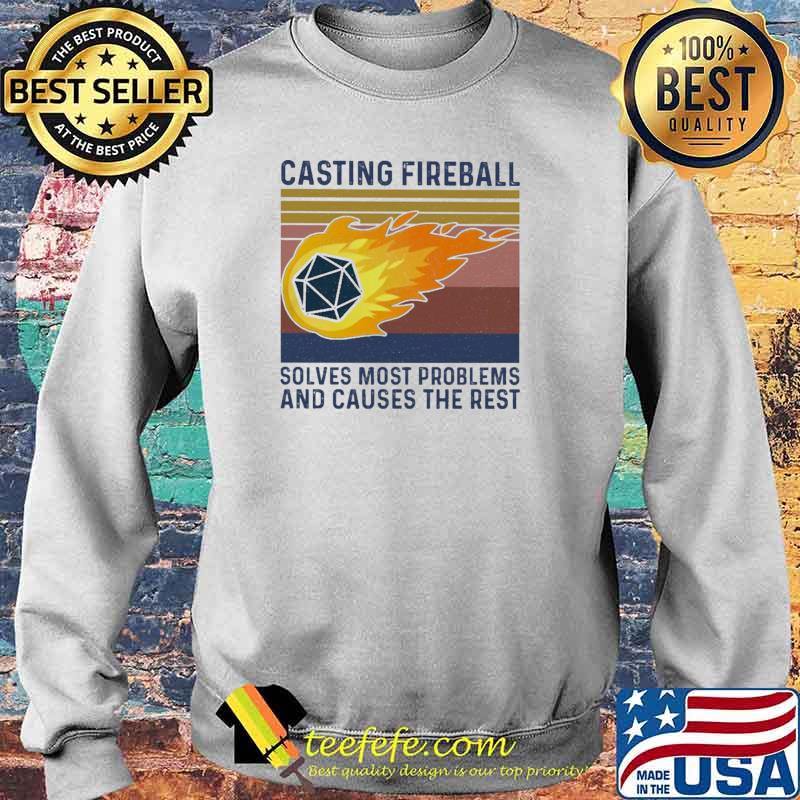 Casting Fireball Solves Most Problems And Causes The Rest Vintage Shirt Sweater Casting Fireball Solves Most Problems And Causes The Rest Vintage Shirt Sweater