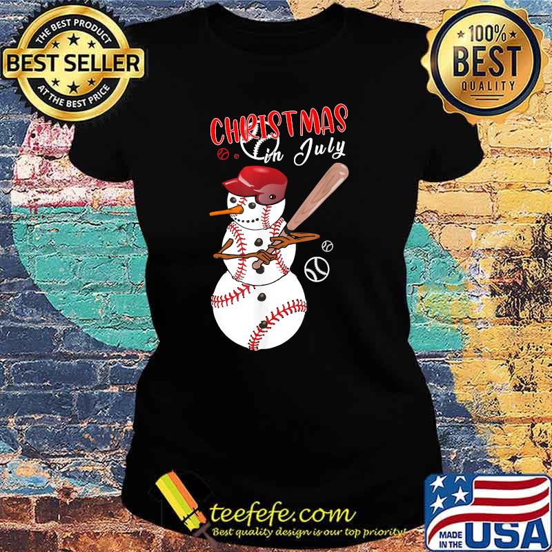 Christmas in july For Baseball Fan Snowman Shirt Ladies tee Christmas in july For Baseball Fan Snowman Shirt Ladies tee