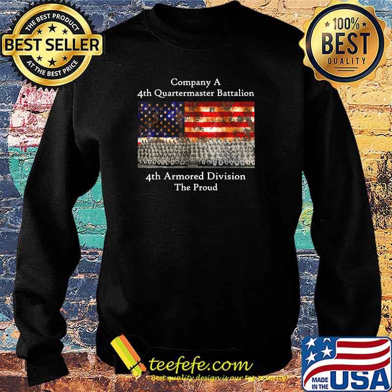 Company A 4th Quartermaster Battalion 4th Armored Division American Flag T-Shirt Sweater Company A 4th Quartermaster Battalion 4th Armored Division American Flag T-Shirt Sweater