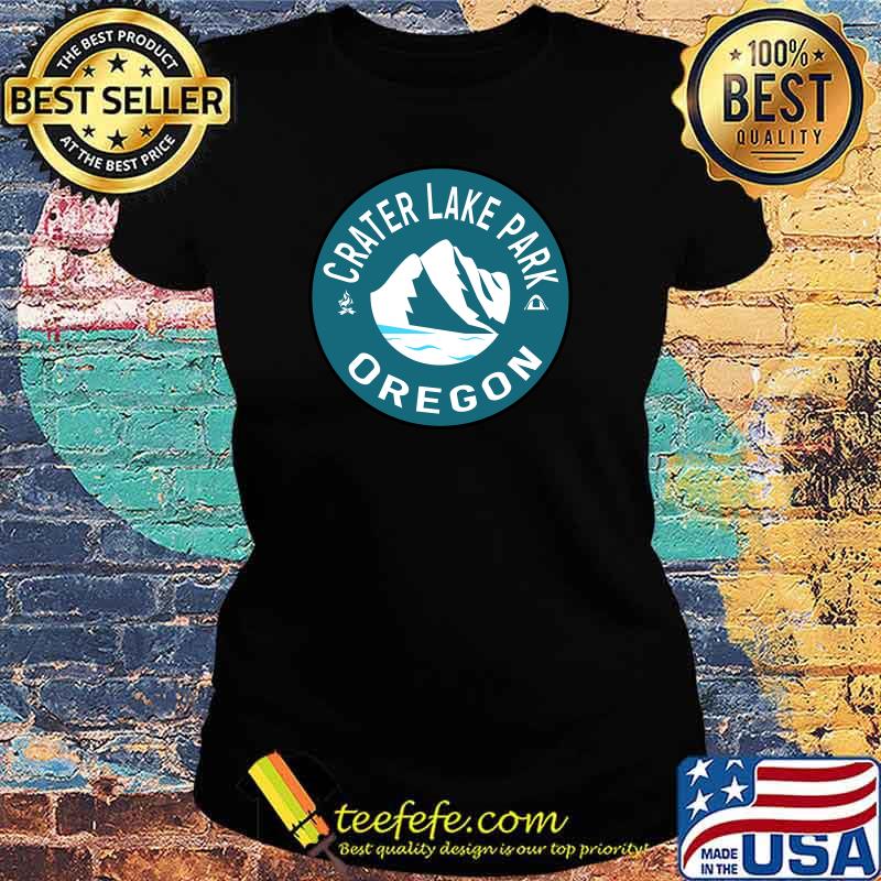 Crater Lake Oregon National Park Travel Hiking Camping Pullover Hoodie Ladies tee Crater Lake Oregon National Park Travel Hiking Camping Pullover Hoodie Ladies tee