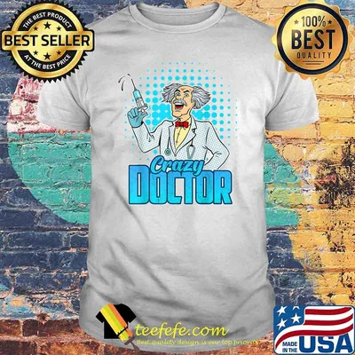 Crazy Doctor Syringe Scientist Science Laboratory Professor Shirt