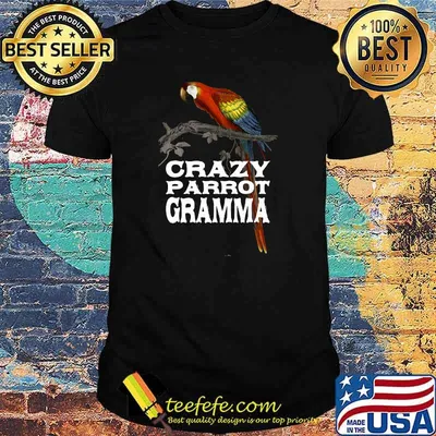 Crazy Parrot Gramma T-Shirt