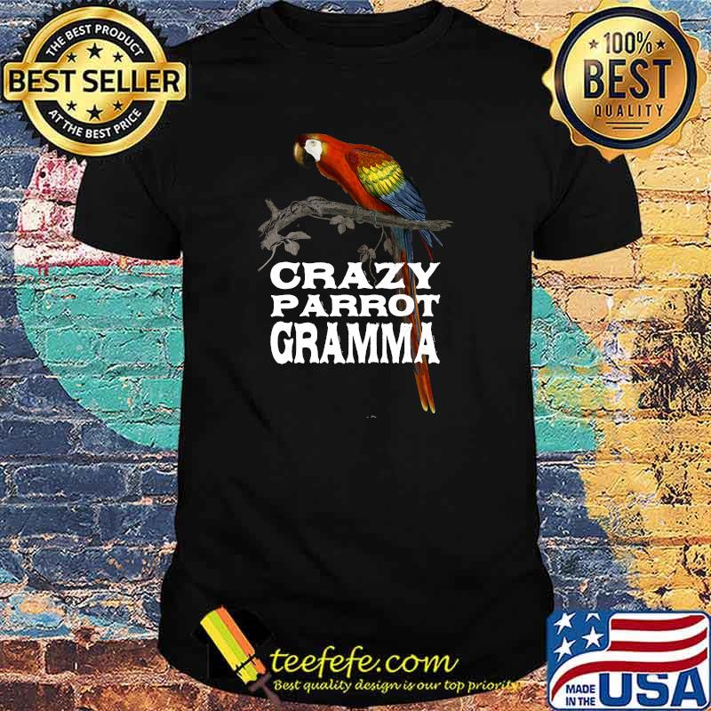 Crazy Parrot Gramma T-Shirt Crazy Parrot Gramma T-Shirt