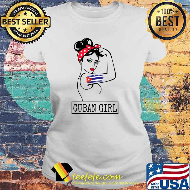 Cuban Girl Strong Cubanita Free Cuba Flag T-Shirt Laides tee Cuban Girl Strong Cubanita Free Cuba Flag T-Shirt Laides tee