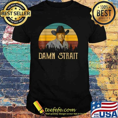 Damn Strait Love Music Vintage T-Shirt