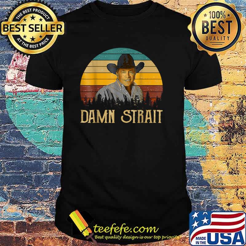 Damn Strait Love Music Vintage T-Shirt