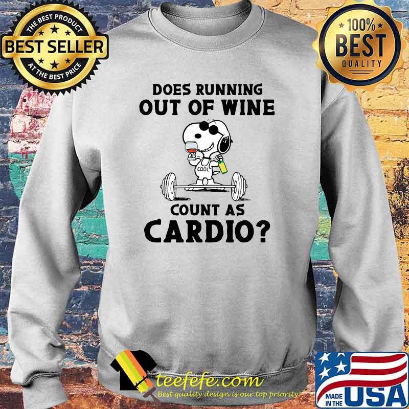 Does Running Out of Wine Count As Cardio Snoopy Shirt Sweater Does Running Out of Wine Count As Cardio Snoopy Shirt Sweater