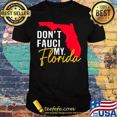 Don't Fauci My Florida T-Shirt