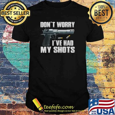 Don't Worry I've Had My Shots I Second That Unmasked T-Shirt