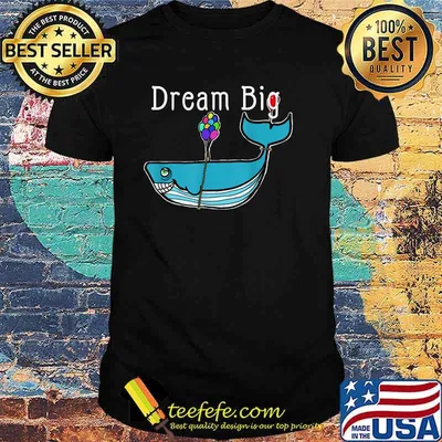Dream Big Shark T-Shirt