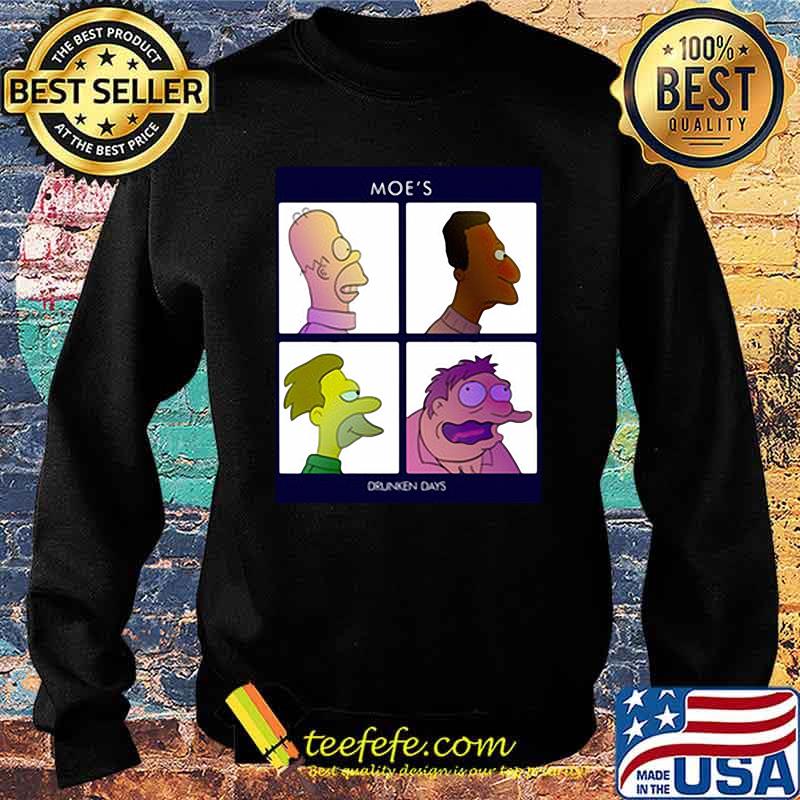 Drunken Days Moes Shirt Sweater Drunken Days Moes Shirt Sweater
