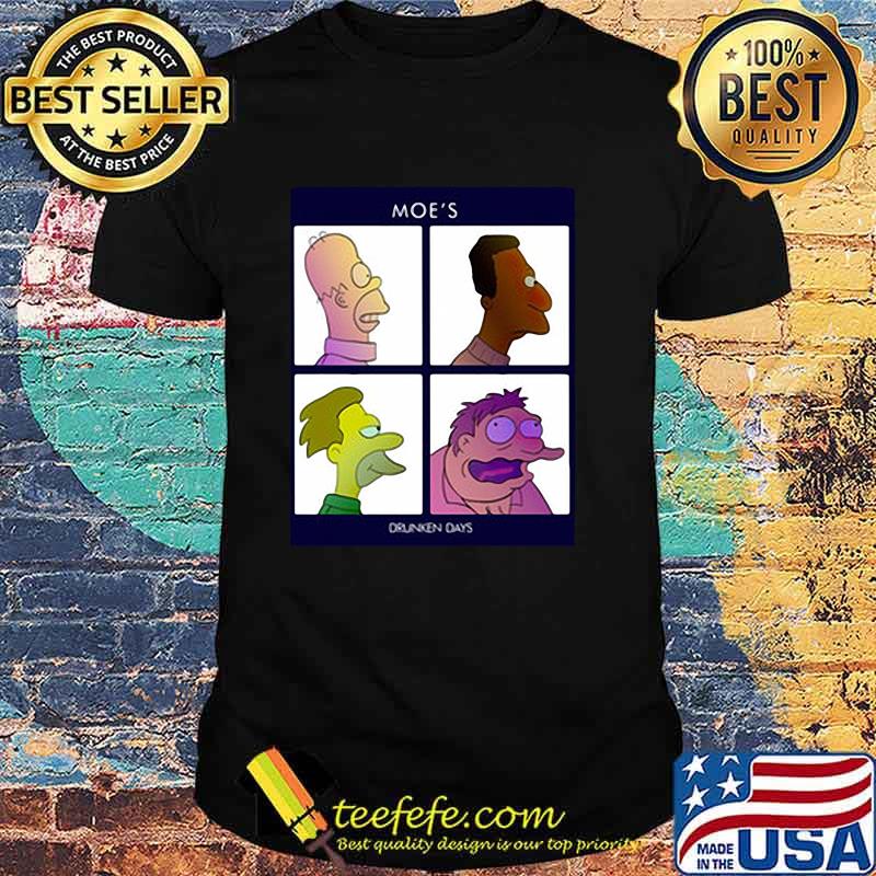 Drunken Days Moes Shirt Drunken Days Moes Shirt