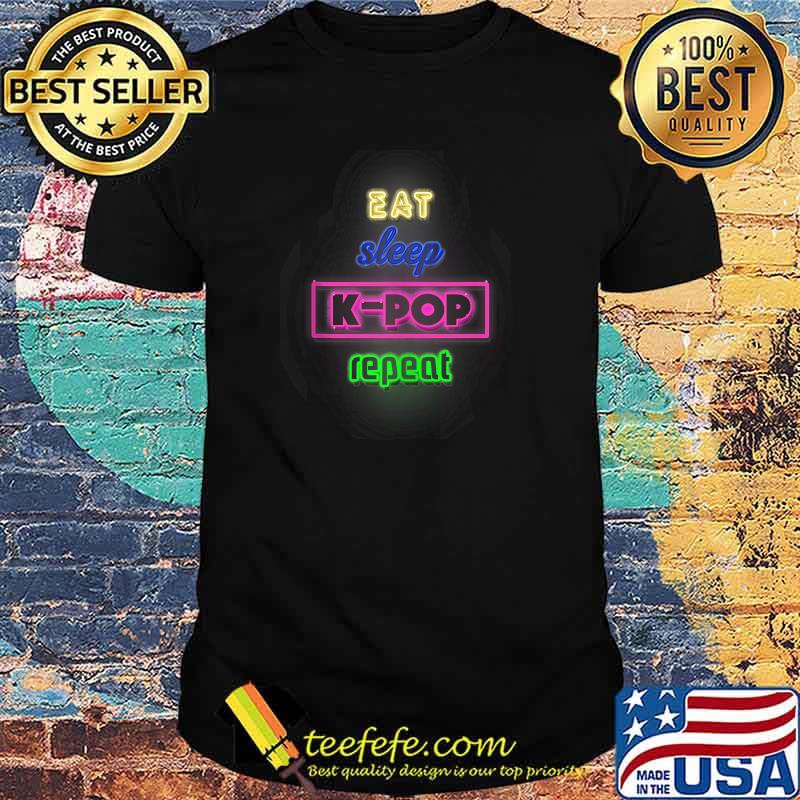 Eat Sleep K-POP Repeat T-Shirt Eat Sleep K-POP Repeat T-Shirt