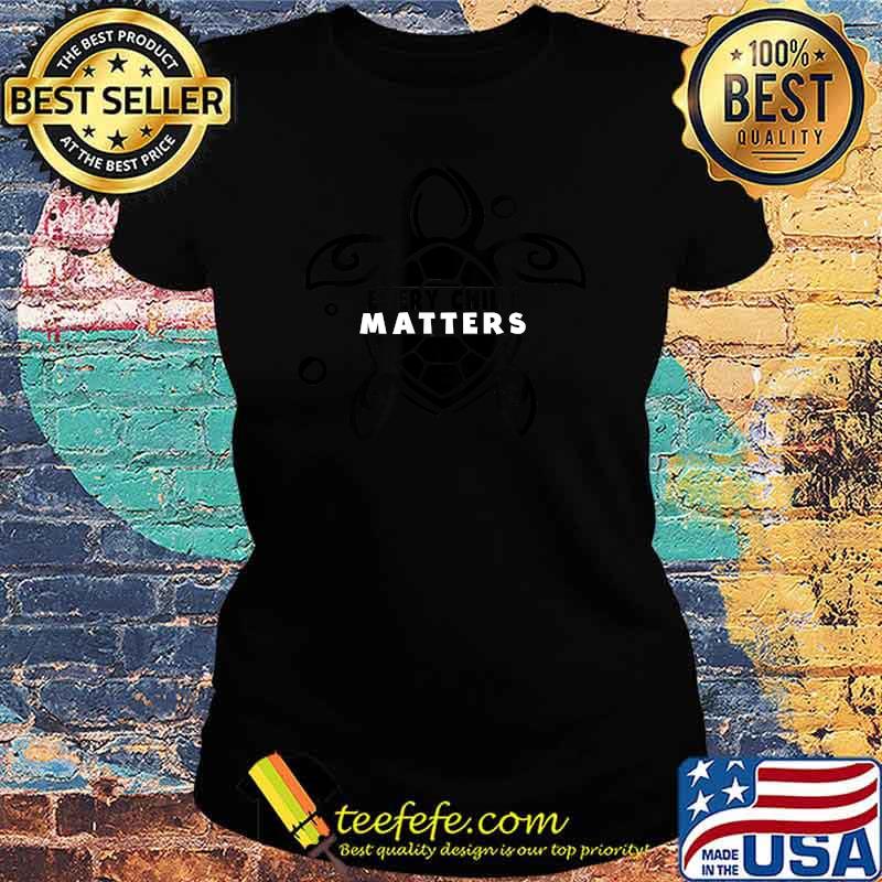 Every Child Matters Turtle T-Shirt Ladies tee Every Child Matters Turtle T-Shirt Ladies tee