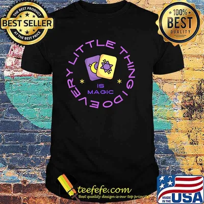 Every Little Thing I Do Is Magic T-Shirt