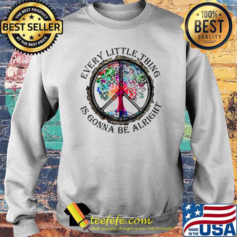 Every little thing is gonna be alright tree Sweater Every little thing is gonna be alright tree Sweater