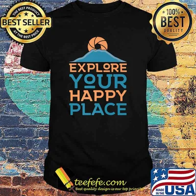 Explore Your Happy Place Mountain and Photography T-Shirt