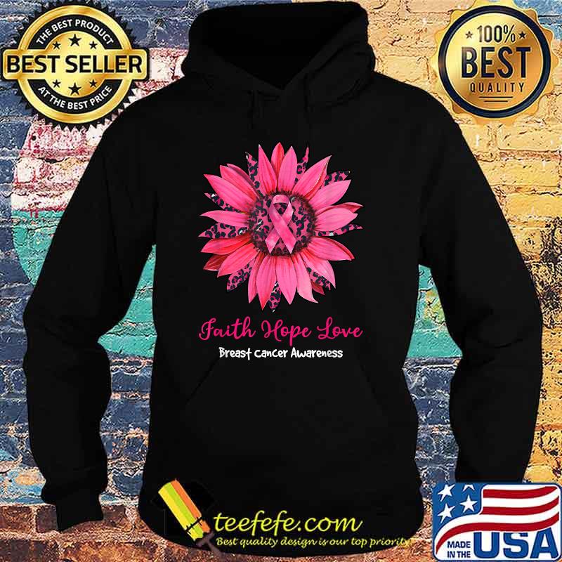 Faith Hope Love Breast Cancer Awareness Leopard Sunflower T-Shirt Hoodie Faith Hope Love Breast Cancer Awareness Leopard Sunflower T-Shirt Hoodie