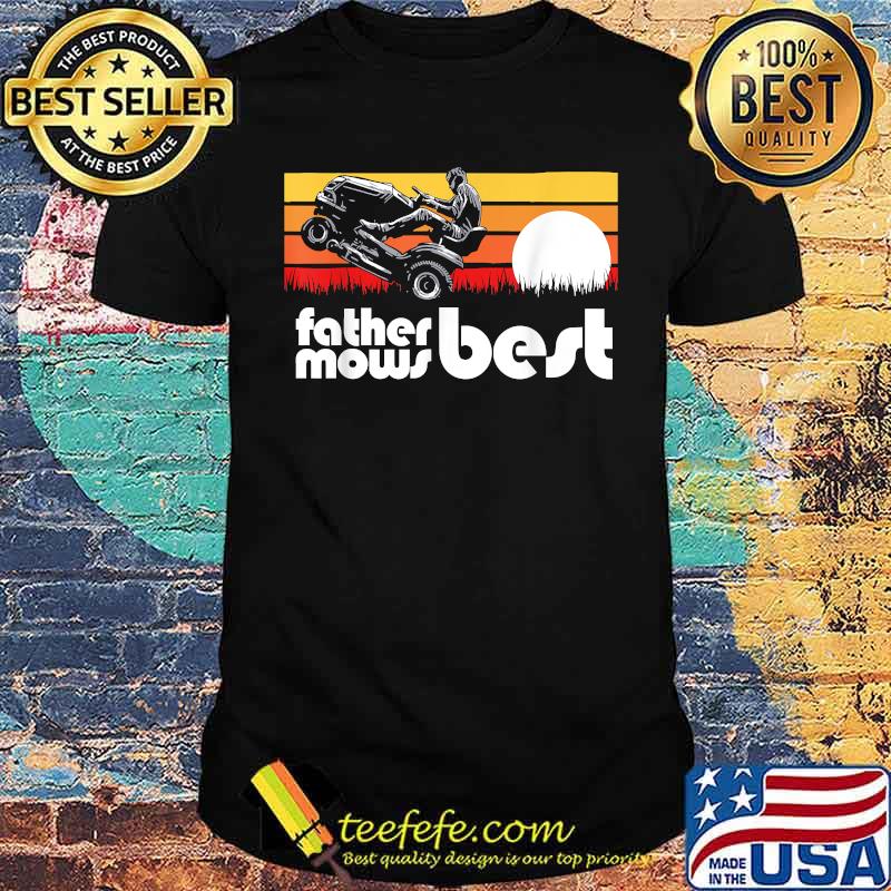 Father Mows Best Riding Lawn Mower Wheelie Vintage Shirt