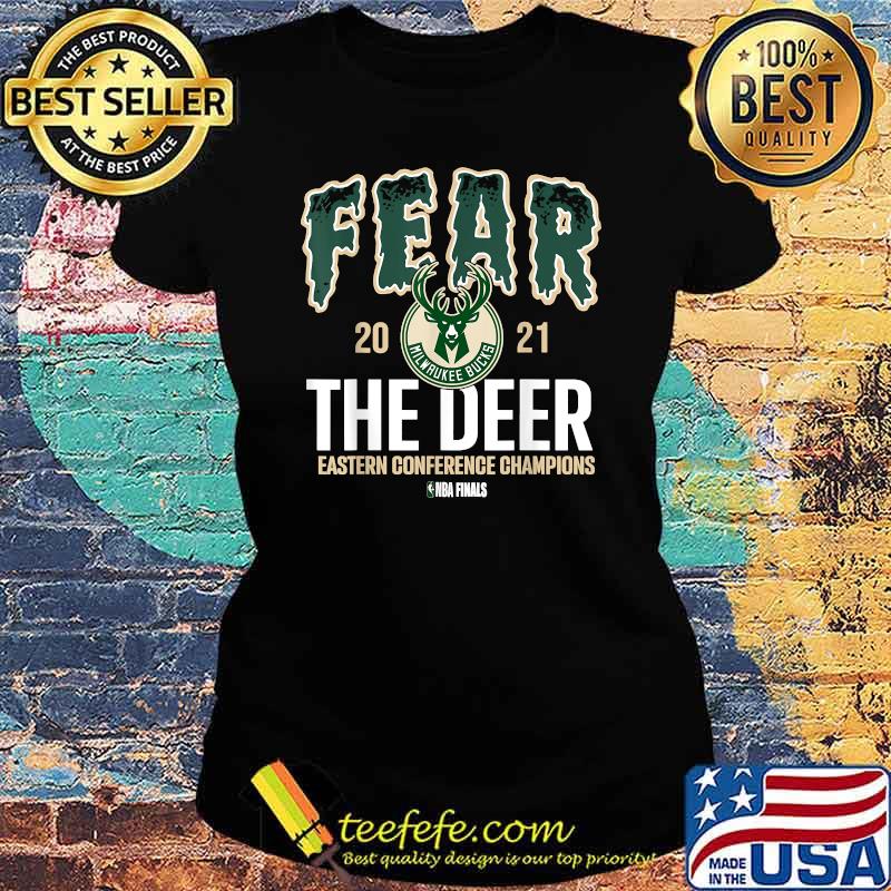 Fear Deer Milwaukee Basketball Bucks Finals 2021 Eastern Conference Champions Shirt Ladies tee Fear Deer Milwaukee Basketball Bucks Finals 2021 Eastern Conference Champions Shirt Ladies tee