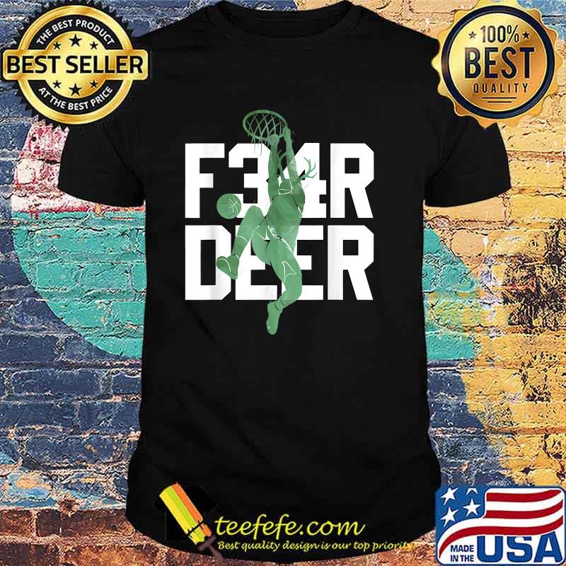 Fear Deer Milwaukee Basketball Hunting Bucks T-Shirt
