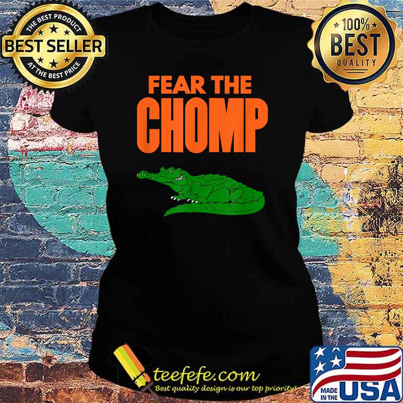 Fear the Chomp Florida Gator T-Shirt Ladies tee Fear the Chomp Florida Gator T-Shirt Ladies tee