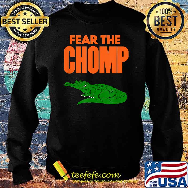 Fear the Chomp Florida Gator T-Shirt Sweater Fear the Chomp Florida Gator T-Shirt Sweater