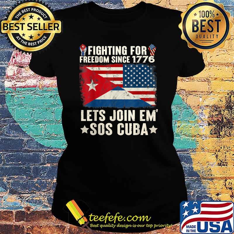 Fighting Since 1776 Lets Join SOS Cuba Free Cuba Flag T-Shirt Ladies tee Fighting Since 1776 Lets Join SOS Cuba Free Cuba Flag T-Shirt Ladies tee