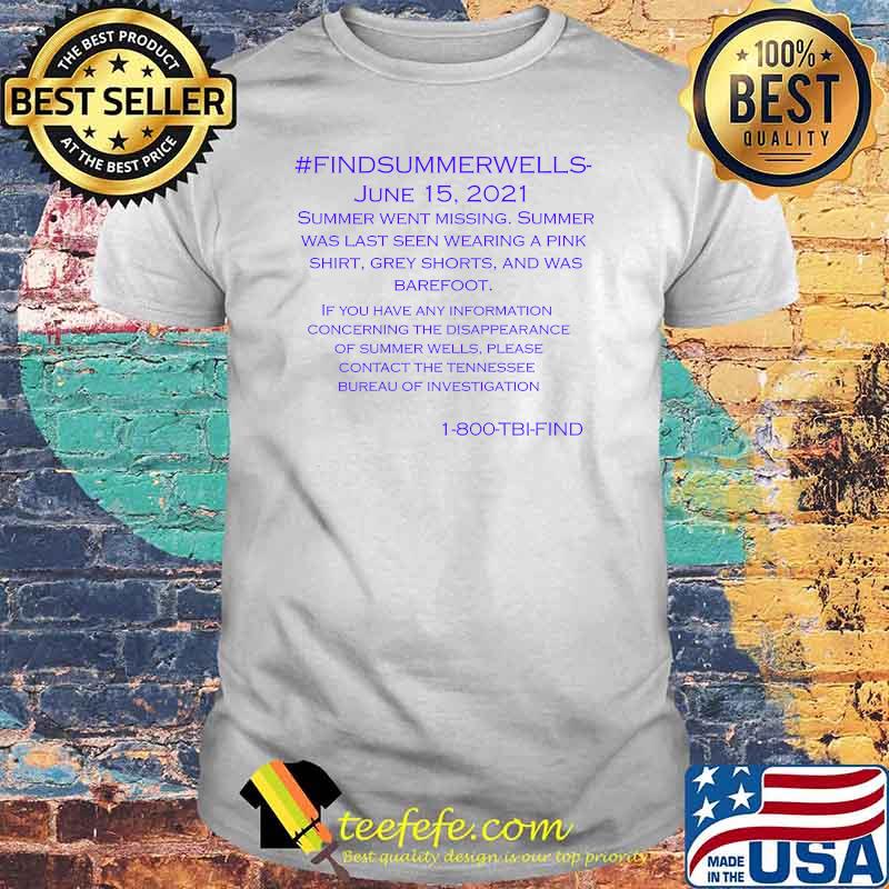 Findsummerwells June 15 2021 Summer Went Missing Shirt