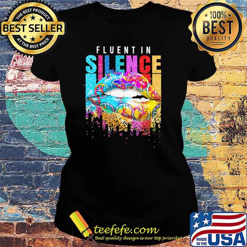 Fluentin silence lips hippie s Ladies tee Fluentin silence lips hippie s Ladies tee
