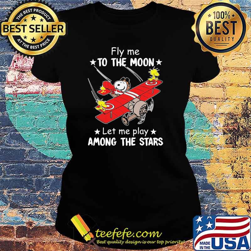 Fly me to the moon let me play among the stars snoopy Ladies tee Fly me to the moon let me play among the stars snoopy Ladies tee