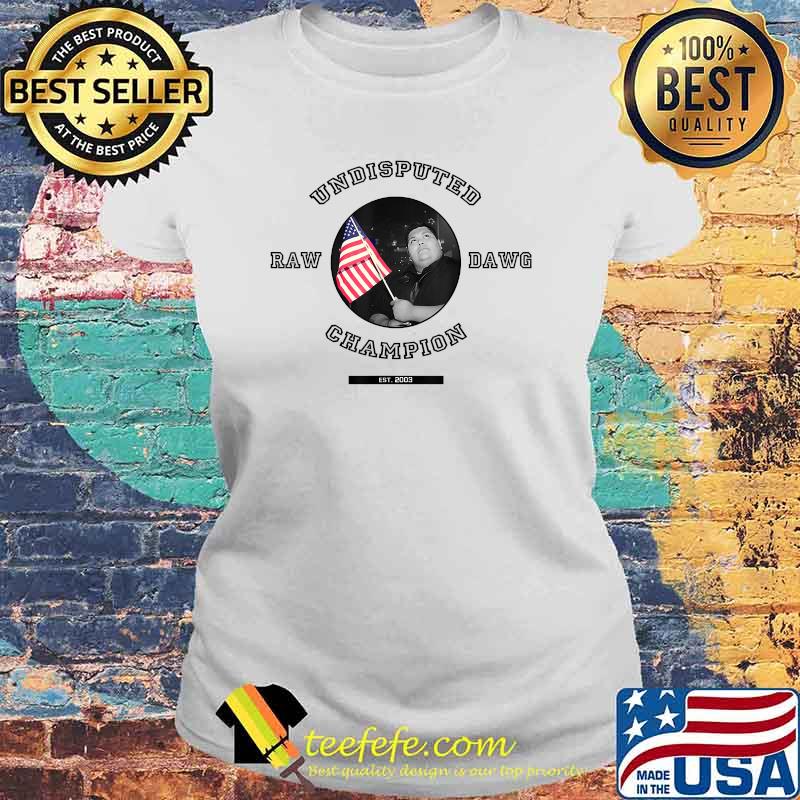Freddie's Undisputed Raw dawg champion T-Shirt Laides tee Freddie's Undisputed Raw dawg champion T-Shirt Laides tee