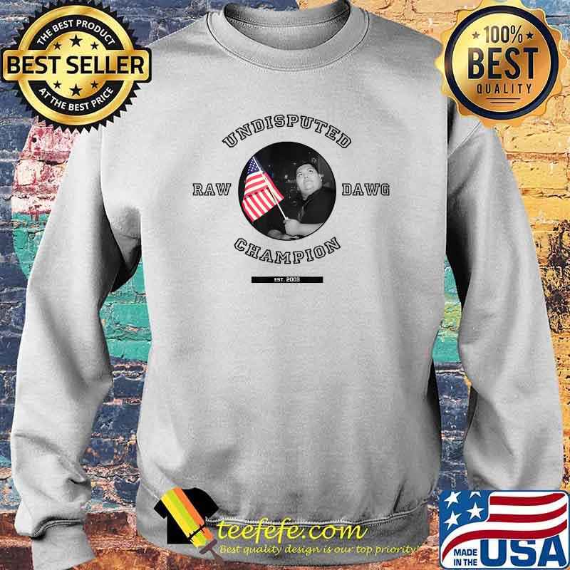 Freddie's Undisputed Raw dawg champion T-Shirt Sweater Freddie's Undisputed Raw dawg champion T-Shirt Sweater