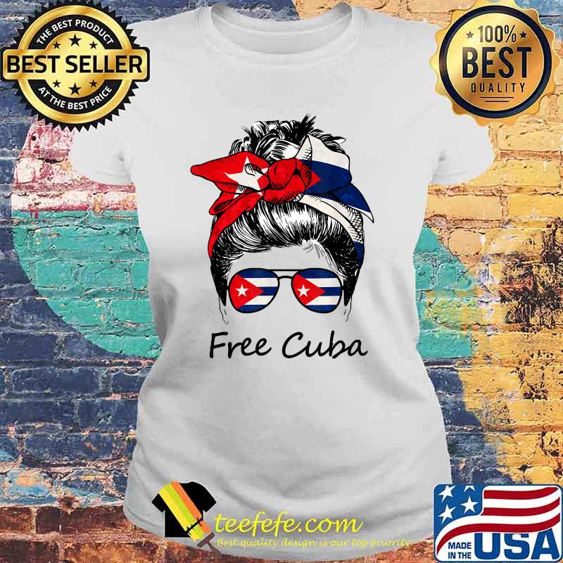 Free Cuba Flag Messy Hair Woman Bun Sos Cuban T-Shirt Laides tee Free Cuba Flag Messy Hair Woman Bun Sos Cuban T-Shirt Laides tee
