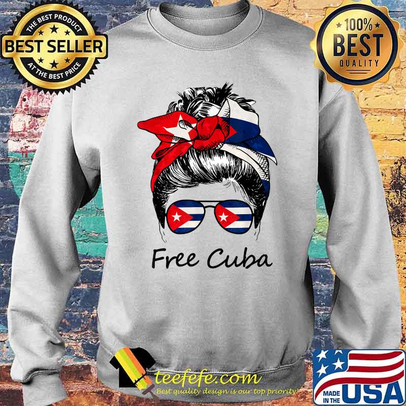 Free Cuba Flag Messy Hair Woman Bun Sos Cuban T-Shirt Sweater Free Cuba Flag Messy Hair Woman Bun Sos Cuban T-Shirt Sweater
