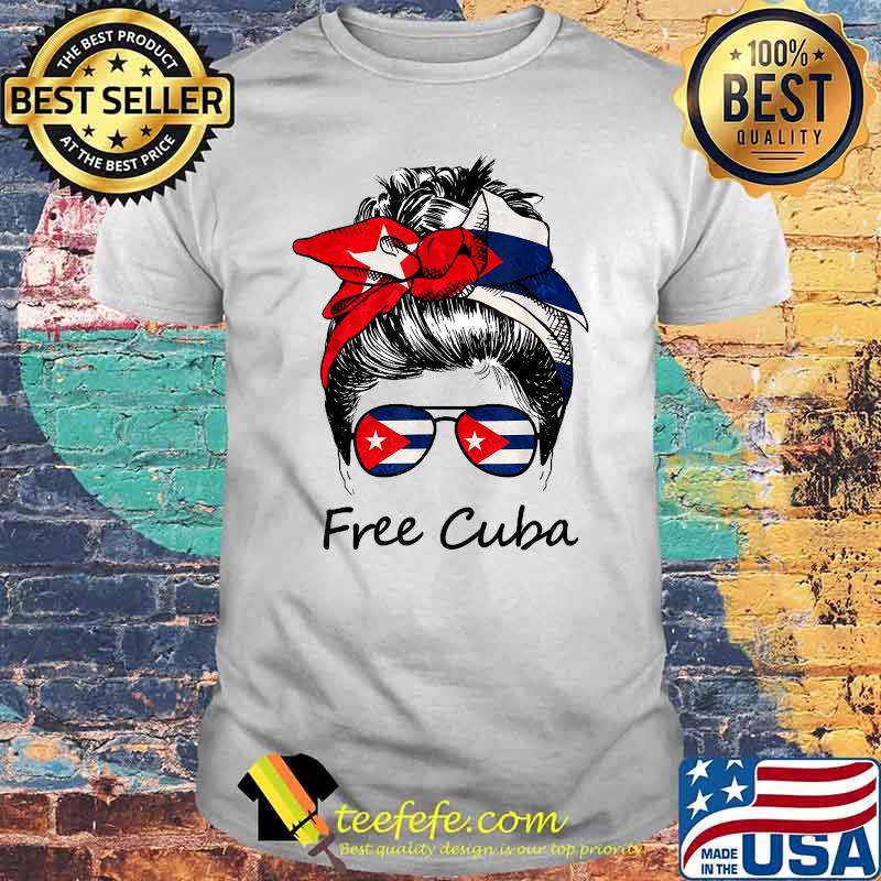 Free Cuba Flag Messy Hair Woman Bun Sos Cuban T-Shirt