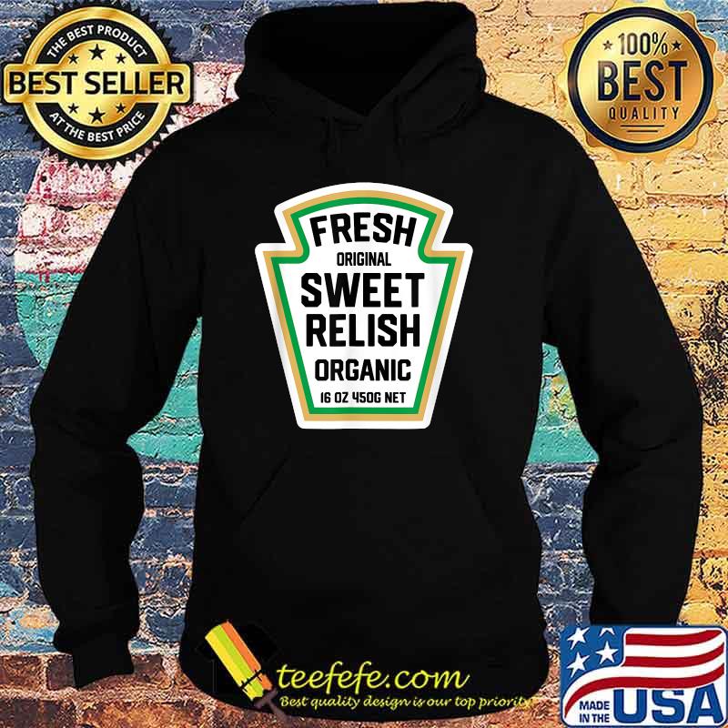Fresh Original Sweet Relish Organic Halloween Pickle Bottle Label T-Shirt Hoodie Fresh Original Sweet Relish Organic Halloween Pickle Bottle Label T-Shirt Hoodie