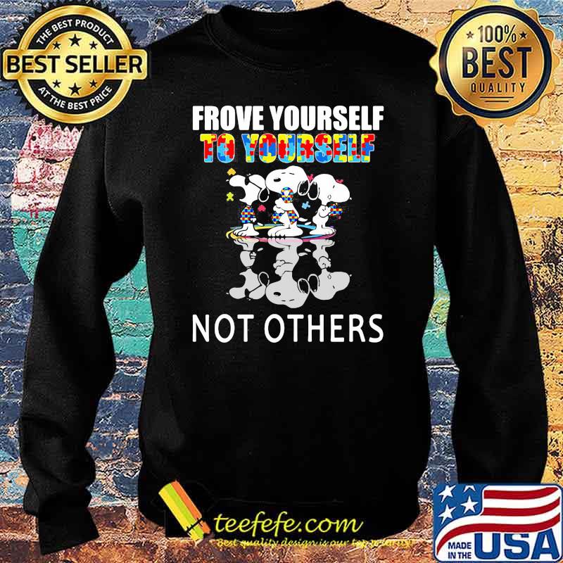 Frove Yourself To Yourself Not Others Snoopy Autism s Sweater Frove Yourself To Yourself Not Others Snoopy Autism s Sweater