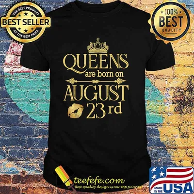Funny Queens Are Born On August 23rd Birthday T-Shirt