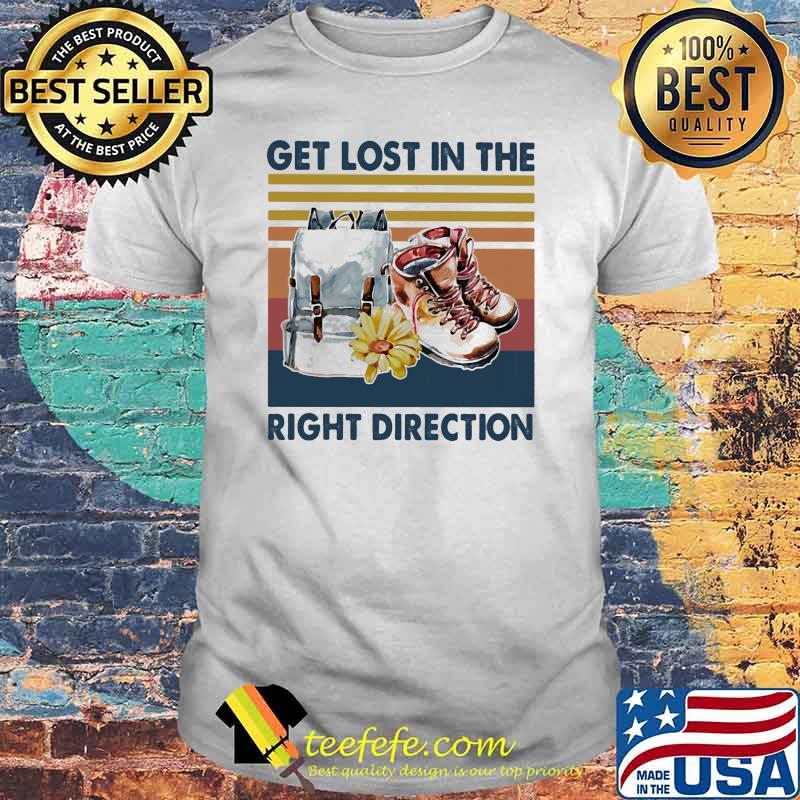 Get Lost In The Right Direction Vintage Shirt Get Lost In The Right Direction Vintage Shirt