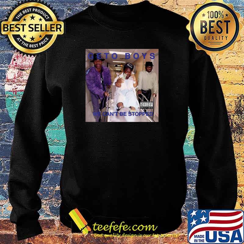 Geto Boys We Cant Be Stopped T-Shirt Sweater Geto Boys We Cant Be Stopped T-Shirt Sweater