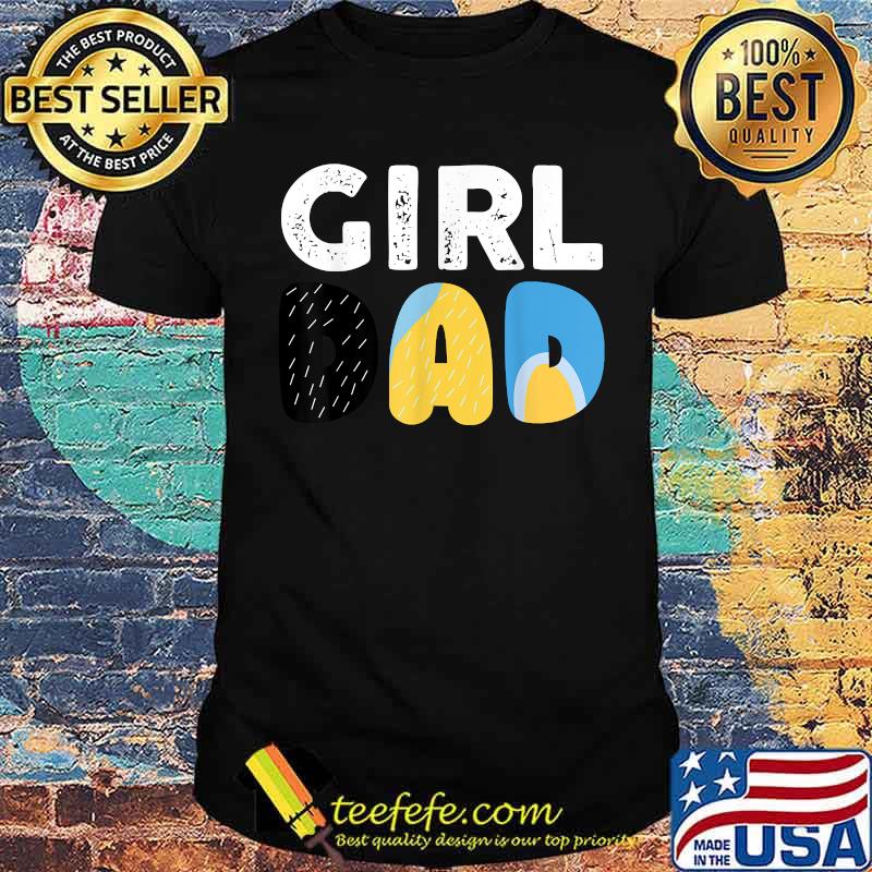 Girl Dad Father's Day Shirt
