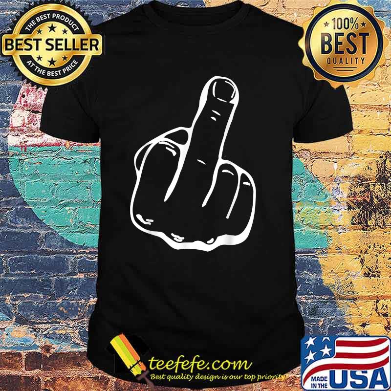 Give everyone the middle finger T-Shirt Give everyone the middle finger T-Shirt